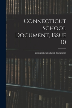 Paperback Connecticut School Document, Issue 10 Book