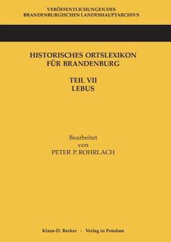 Paperback Historisches Ortslexikon F?r Brandenburg, Teil VII, Lebus [German] Book
