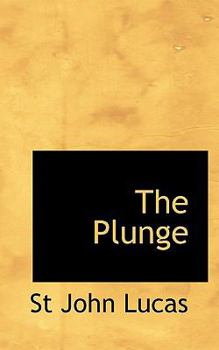 The Plunge (Classic Reprint)