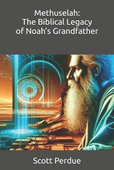Paperback Methuselah: The Biblical Legacy of Noah's Grandfather Book