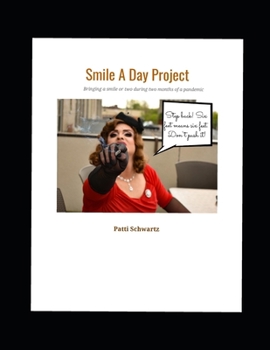 Paperback Smile A Day Project: Bringing a smile or two during two months of a pandemic Book