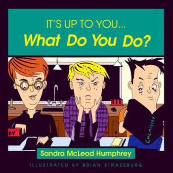 Paperback It's Up to You... What Do You Do? Book