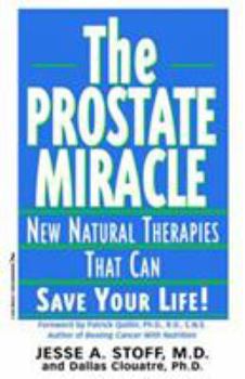 Paperback Prostate Miracle: New Natural Therapies Than Can Save Your Life! Book