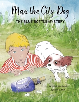 Paperback Max the City Dog: The Blue Bottle Mystery Book