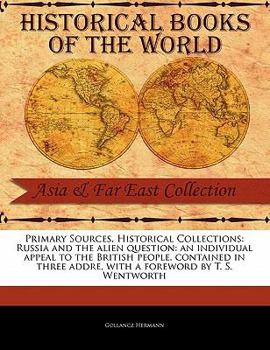 Paperback Russia and the Alien Question: An Individual Appeal to the British People, Contained in Three Addre Book