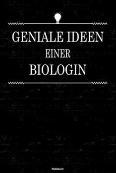 Geniale Ideen einer Biologin Notizbuch: Biologin Journal DIN A5 liniert 120 Seiten Geschenk (German Edition)