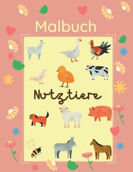 Paperback Malbuch Nutztiere: 25 große und einfache Bilder für Anfänger, die das Färben lernen: 2-4 Jahre [German] Book