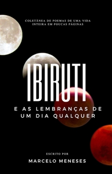 Paperback Ibiruti: E as lembranças de um dia qualquer [Portuguese] Book