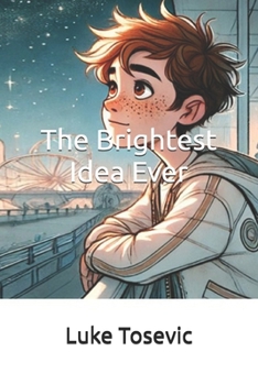Paperback The Brightest Idea Ever Book