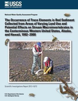 Paperback The Occurrence of Trace Elements in Bed Sediment Collected from Areas of Varying Book