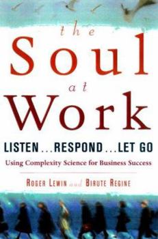 Hardcover The Soul at Work: Listen, Respond, Let Go Book