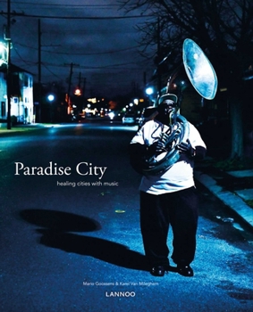 Hardcover Paradise City: Healing Cities Through Music Book