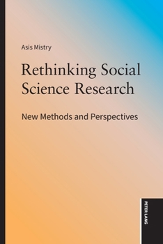 Paperback Rethinking Social Science Research; New Methods and Perspectives Book
