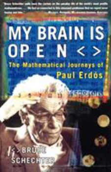 Paperback My Brain Is Open: The Mathematical Journeys of Paul Erdos Book