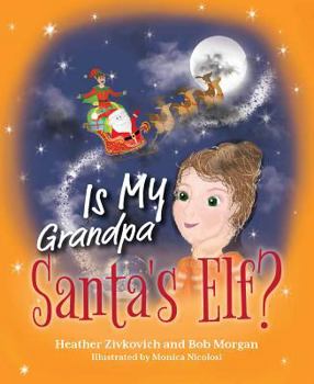 Hardcover Is My Grandpa Santas Elf Book