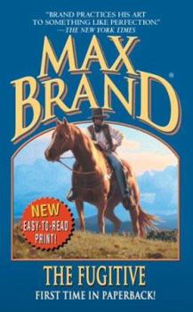 Paperback Max Brand, The Fugitive: A Western Trio Book