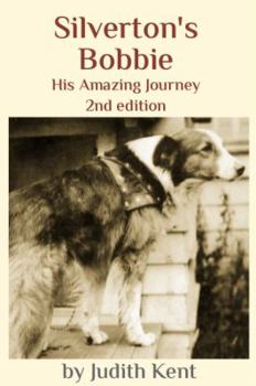 Paperback Silverton's Bobbie: His Amazing Journey Book