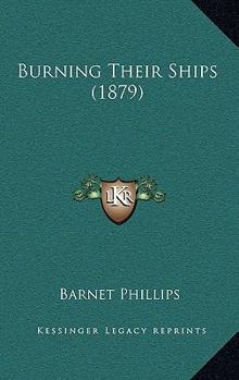 Paperback Burning Their Ships (1879) Book
