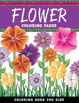 Paperback Flower Coloring Pages: Coloring Book For Kids Book