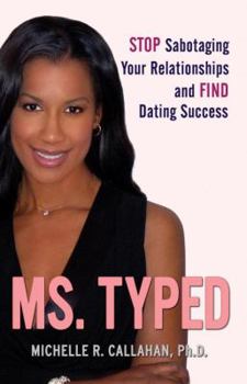 Paperback Ms. Typed: Stop Sabotaging Your Relationships and Find Dating Success Book