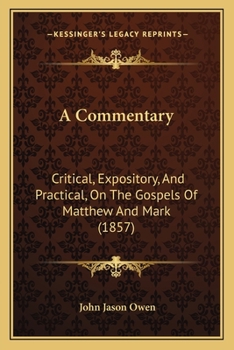 Paperback A Commentary: Critical, Expository, And Practical, On The Gospels Of Matthew And Mark (1857) Book