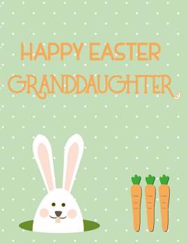 Happy Easter Granddaughter: Sketchbook for Kids Drawings Bunny and Carrots