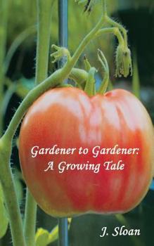 Paperback Gardener to Gardener: A Growing Tale Book