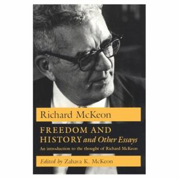Paperback Freedom and History and Other Essays: An Introduction to the Thought of Richard McKeon Book