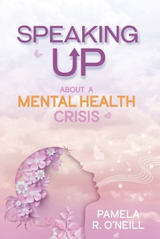 Paperback Speaking UP About a Mental Health Crisis Book