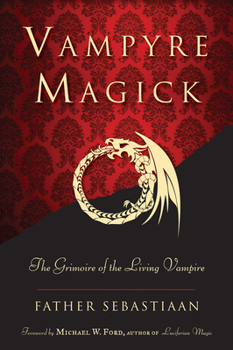 Paperback Vampyre Magick: The Grimoire of the Living Vampire Book