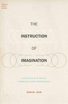 Hardcover Instruction of Imagination: Language as a Social Communication Technology Book