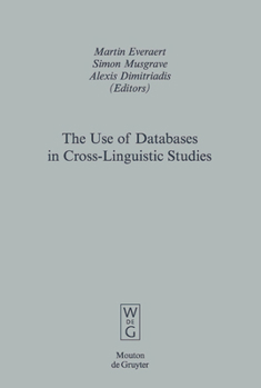Hardcover The Use of Databases in Cross-Linguistic Studies Book