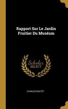 Hardcover Rapport Sur Le Jardin Fruitier Du Muséum [French] Book