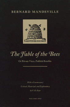Paperback The Fable of the Bees: Or Private Vices, Publick Benefits Book