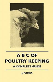 A B C Of Poultry Keeping - A Complete Guide
