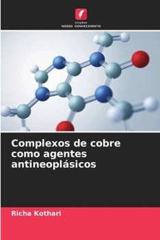 Paperback Complexos de cobre como agentes antineoplásicos [Portuguese] Book