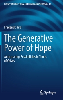 Hardcover The Generative Power of Hope: Anticipating Possibilities in Times of Crises Book