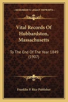 Vital Records Of Hubbardston, Massachusetts: To The End Of The Year 1849