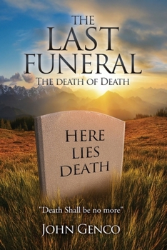 Paperback The Last Funeral: The death of Death Book