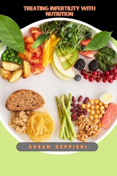 Paperback Treating Infertility with Nutrition Book