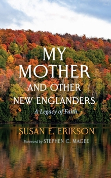 Paperback My Mother and Other New Englanders: A Legacy of Faith Book