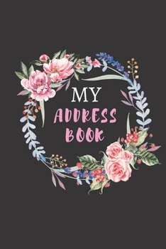 Paperback My Address Book: Address Book For Logging Address Birthday Mobile number Email and Social Media accounts Book