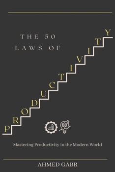 Paperback The 50 Laws of Productivity: Mastering Productivity in the Modern World Book