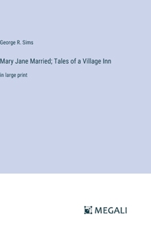 Hardcover Mary Jane Married; Tales of a Village Inn: in large print Book