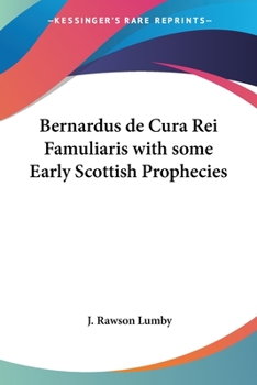 Paperback Bernardus de Cura Rei Famuliaris with some Early Scottish Prophecies Book