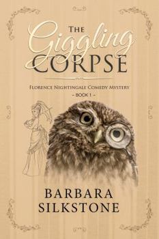 Paperback The Giggling Corpse: Florence Nightingale Comedy Mystery Book 1 Book