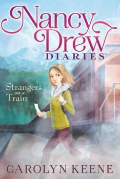 Strangers on a Train - Book #2 of the Nancy Drew Diaries