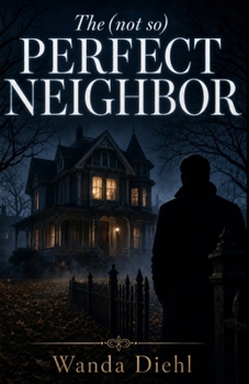 Paperback The (Not So) Perfect Neighbor Book