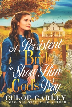 Paperback A Persistent Bride to Show Him God's Way: A Christian Historical Romance Book