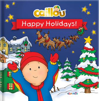 Hardcover Caillou: Happy Holidays! Book